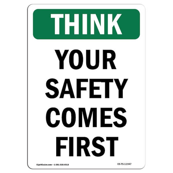 OSHA THINK Sign, Your Safety Comes First, 18in X 12in Aluminum, 12" W, 18" L, Portrait